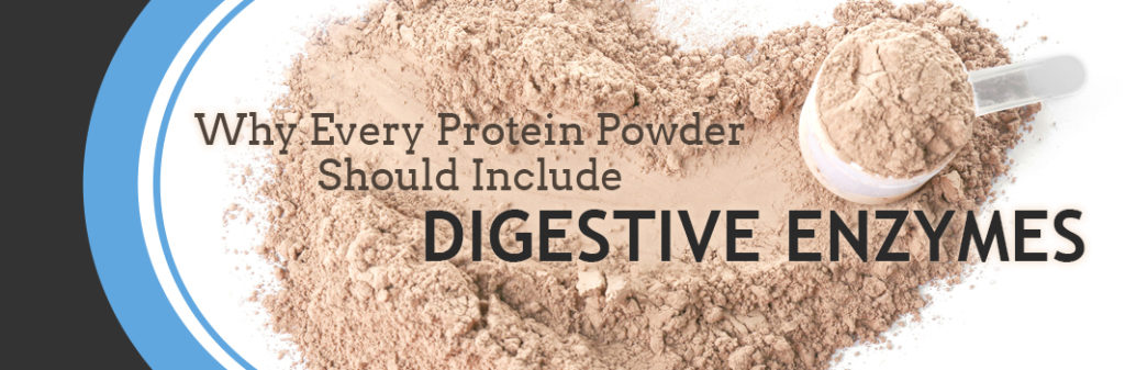 Why Every Protein Powder Should Include Digestive Enzymes